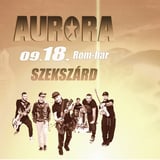AURORA koncert ★ Szekszárd Rom-bár