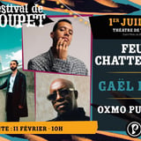 Poupet ★ FEU! CHATTERTON • GAËL FAYE • OXMO PUCCINO