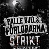 Palle Bull & Förlorarna + Support: Strikt! - Live på Geronimo's FGT!