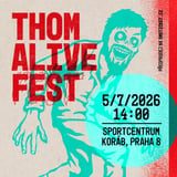 THOM ALIVE FEST - Thom slaví 40tiny!