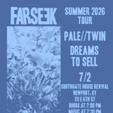 Farseek, Pale//Twin, Dreams To Sell