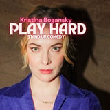 Kristina Bogansky - Play hard