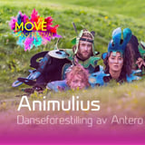 Animulius - Danseforestilling av Antero Hein