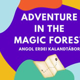 Adventure in the Magic Forest - angol erdei kalandtábor