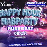 🫧 HappyHour HabParty 🫧I 06.29. I Y Club » Balatonlelle