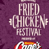 THE NATIONAL FRIED CHICKEN FESTIVAL PRESENTED BY RAISING CANE’S