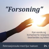 Rekreasjonsuke om "Forsoning" med Sjur Isaksen - Uke 35