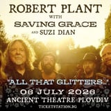 Robert Plant with Saving Grace and Suzi Dian - Античен театър, Пловдив - 06 юли 2026г.