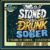 Stoned vs Drunk vs Sober Comedy Show