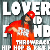 LOVERS AND FRIENDS - Throwback R&B & Hip Hop Night