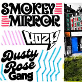 Smokey Mirror, Kozy, Dusty Rose Gang