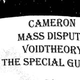The Special Guests, voidtheory, MASS DISPUTE, CAMERON