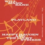 Will Mann Band, Playland and Happy Haugen and The Lucky Strikes