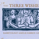 Amélie Farren, Lilith Max, Rabbitology - The Three Wishes Tour