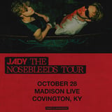 Jady - The Nosebleeds Tour