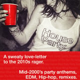 House Party. A sweaty love-letter to the 2010s rager.