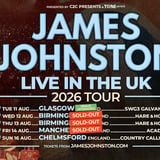 JAMES JOHNSTON | LIVE IN THE UK 2026 TOUR | GLASGOW (UPGRADED VENUE) - SOLD OUT