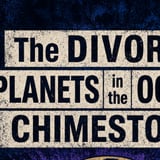 The Divorce, Planets In The Ocean, Chimestone