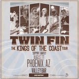 TWIN FIN - THE KINGS OF THE COAST TOUR