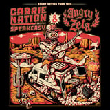 Carrie Nation and the Speakeasy, Angry Zeta