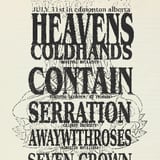 Heavenscoldhands w/ Contain, Serration, Awaywithroses & Seven Crown