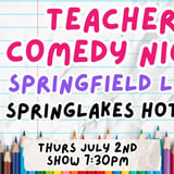 Teacher Comedy Night - Springfield Lakes