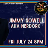 Jimmy Sowell (aka Nerdork) presented by Laugh Life Comedy