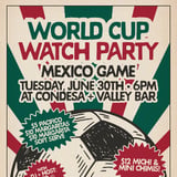 OPEN AT 5! WORLD CUP WATCH PARTY / MEXICO GAME AT VALLEY BAR!
