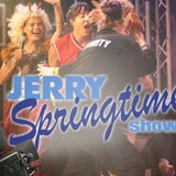 Jerry Springtime Show