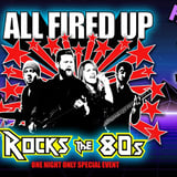 All Fired Up (ROCKS the 80's) - Live and Loud @ Lucky 13 Garage