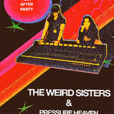 Sinkers Presents: The Weird Sisters w/ Pressure Heaven