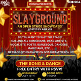 SLAYGROUND: An Open Stage!