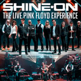 Shine On - The Live Pink Floyd Experience
