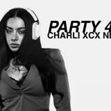 party 4 U CHARLI XCX Night