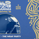 Winter Blues Festival 2026 Wrap Party - The Best of The Fest