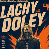 Canberra Blues Society proudly presents: Lachy Doley Returns Home @ The Zeppelin Room