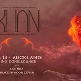 KHAN - 10 Year Anniversary Tour - Auckland w/ Mothra & People Of The Sun