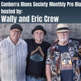 Canberra Blues Society July Pro Blues Jam - hosted by Wally and Eric Crew 