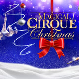 A Magical Cirque Christmas (Touring)