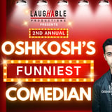 2nd Annual Oshkosh's Funniest Comedian Finale