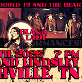 Black Lady +  PJ and The Bear +  David Newbould
