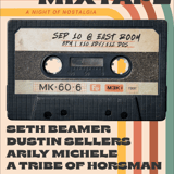 TBA LLC Presents: The Mixtape feat: Seth Beamer / Dustin Sellers / Arily Michele / A Tribe of Horsman