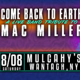 Come Back To Earth: Mac Miller Live Band Tribute