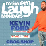 Make Em Laugh Mondays Hosted By Kevin Ford
