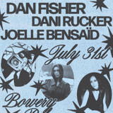 Dan Fisher | Dani Rucker | Joelle Bensaïd