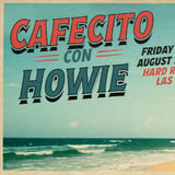 Cafecito con Howie