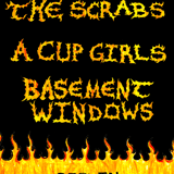 The Scrabs | A Cup Girls | Basement Windows