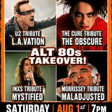 ALT 80's TAKEOVER!  U2 + THE CURE + INXS + MORRISSEY Tributes