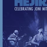Renegade Communications Presents: HEJIRA - Celebrating Joni Mitchell