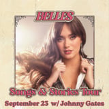 Belles Songs and Stories Tour w/Johnny Gates
